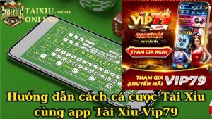 App Tài Xỉu Vip79 – Cổng game Tài Xỉu online uy tín nhất Việt Nam