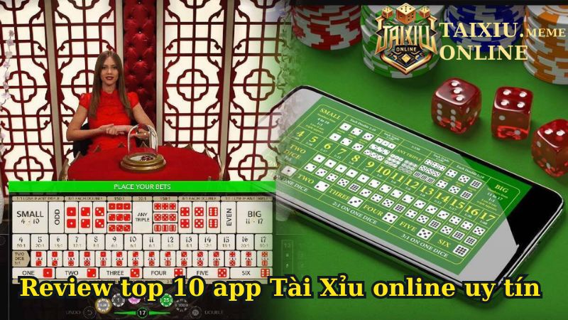 Review top 10 app Tài Xỉu online uy tín 